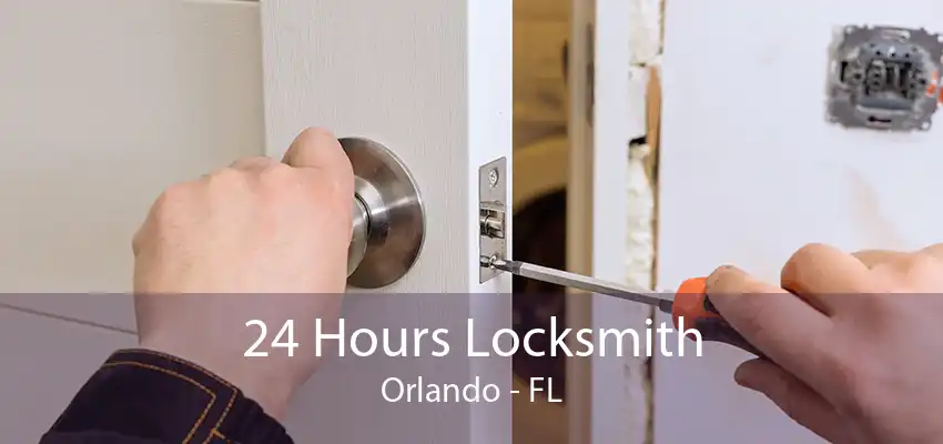 24 Hours Locksmith Orlando - FL