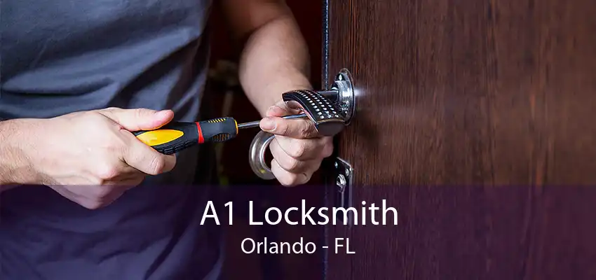 A1 Locksmith Orlando - FL