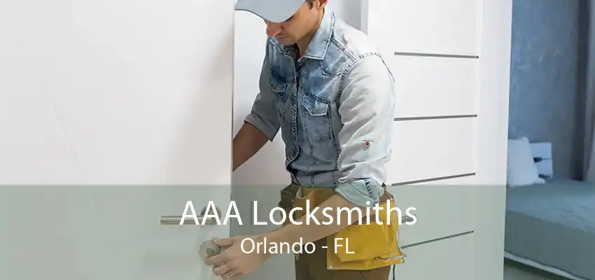 AAA Locksmiths Orlando - FL