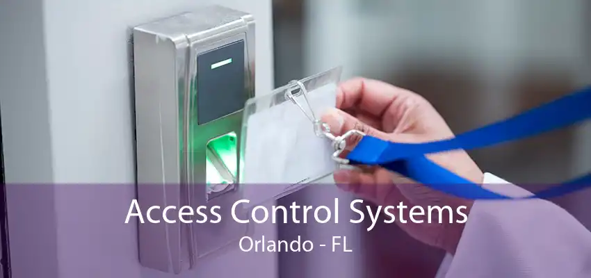 Access Control Systems Orlando - FL