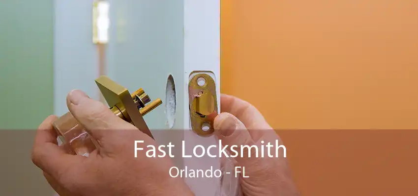 Fast Locksmith Orlando - FL