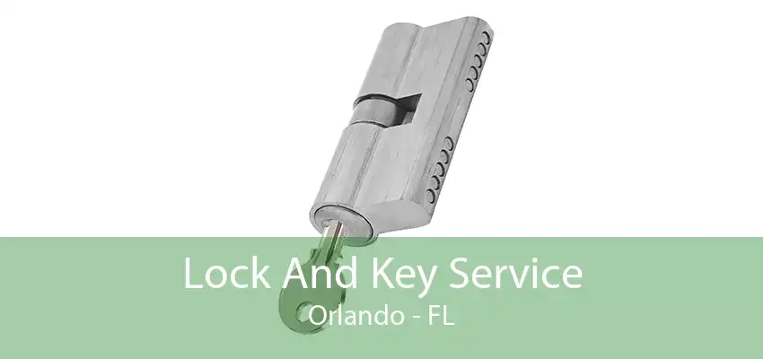 Lock And Key Service Orlando - FL