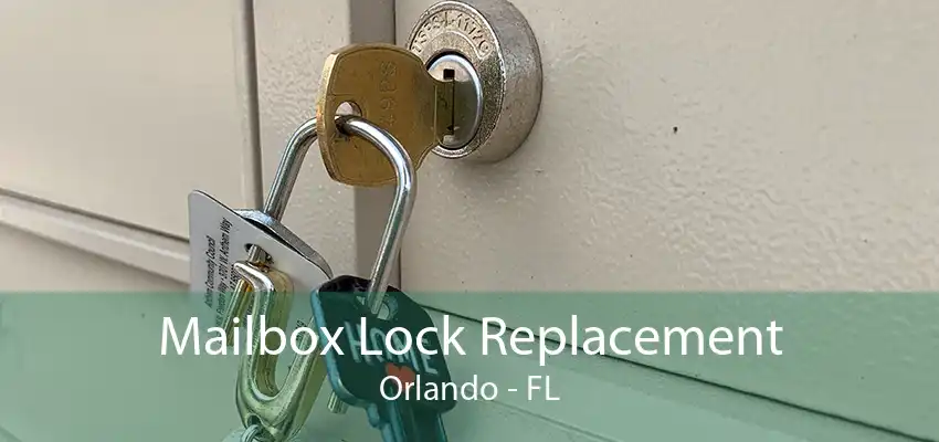 Mailbox Lock Replacement Orlando - FL