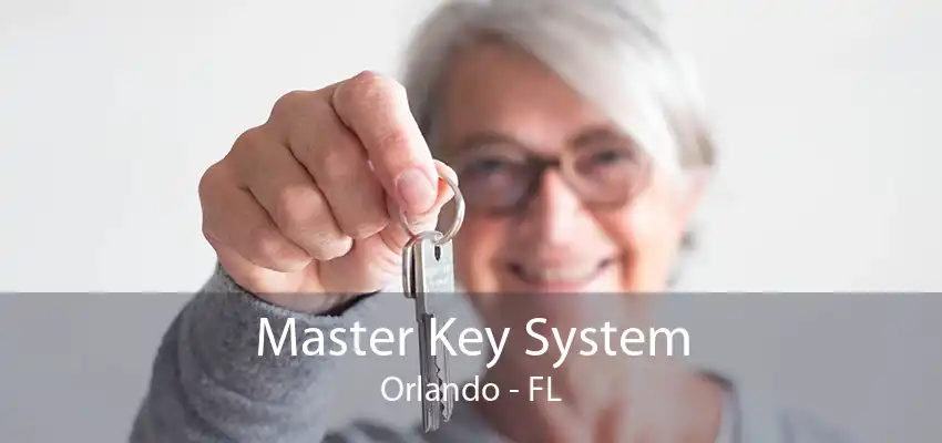 Master Key System Orlando - FL