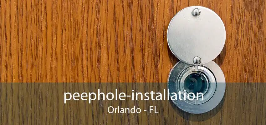 peephole-installation Orlando - FL