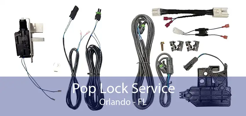 Pop Lock Service Orlando - FL