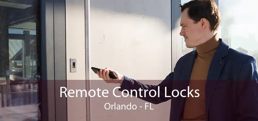 Remote Control Locks Orlando - FL