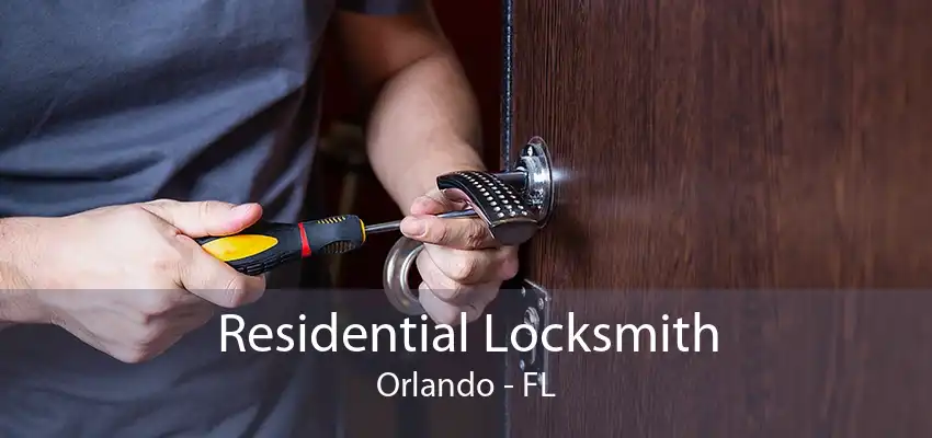 Residential Locksmith Orlando - FL