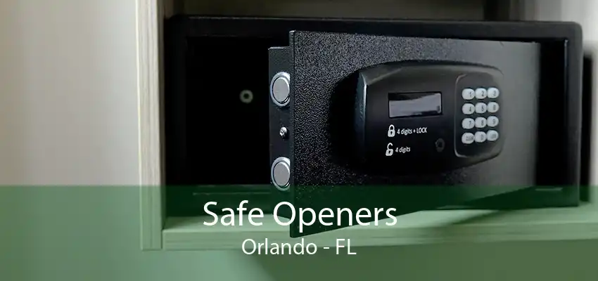 Safe Openers Orlando - FL