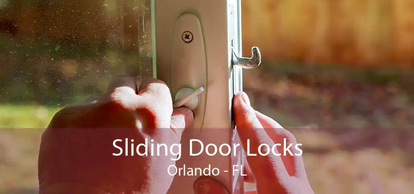 Sliding Door Locks Orlando - FL
