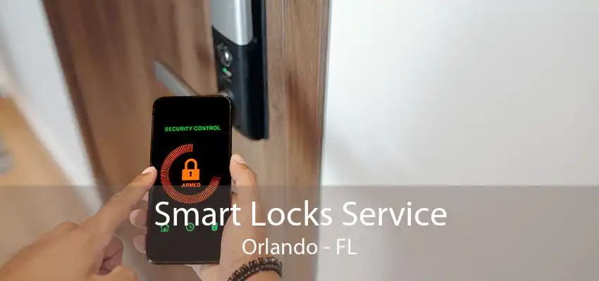 Smart Locks Service Orlando - FL