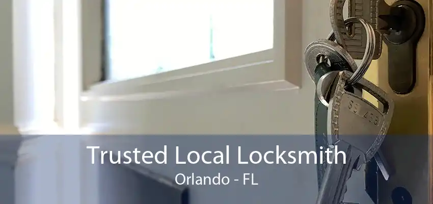 Trusted Local Locksmith Orlando - FL
