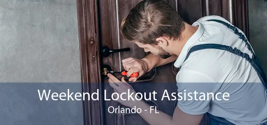Weekend Lockout Assistance Orlando - FL